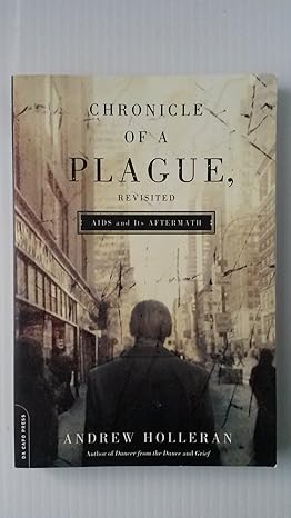 Chronicle of a Plague, Revisited by Andrew Holleran