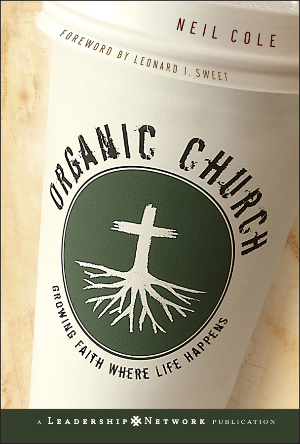 Organic Church by Neil Cole
