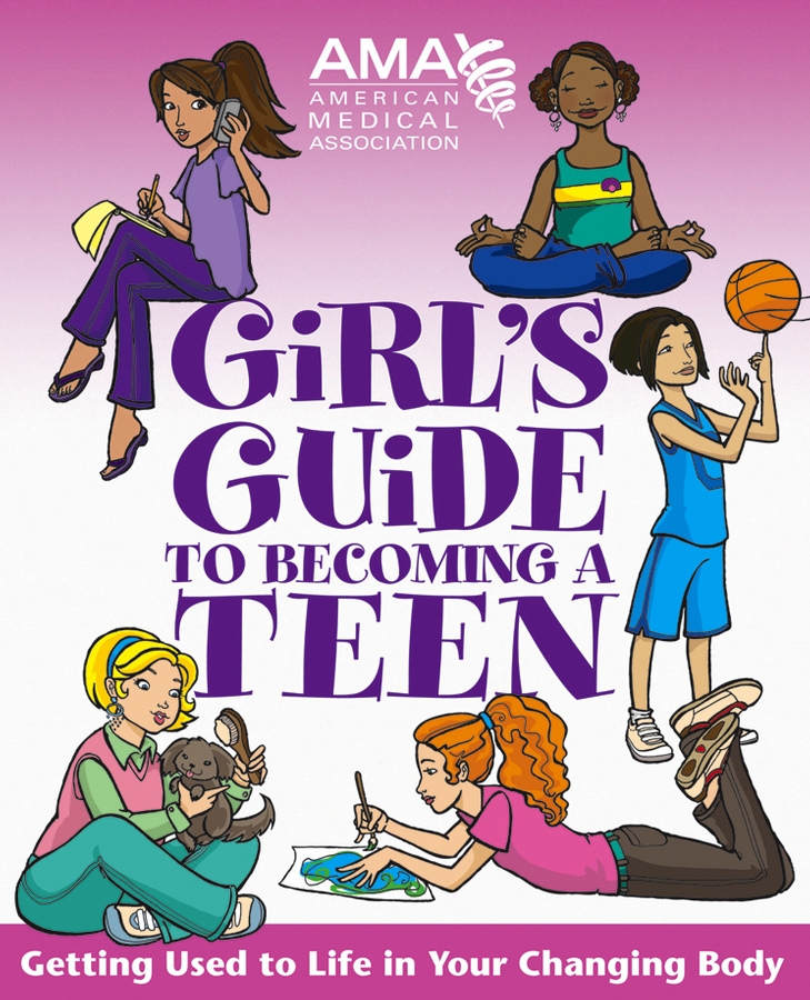 American Medical Association Girl's Guide to Becoming a Teen by Amy B. Middleman