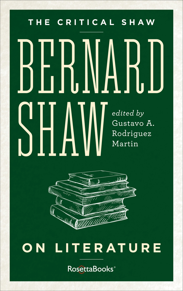 Bernard Shaw on Literature by George Bernard Shaw