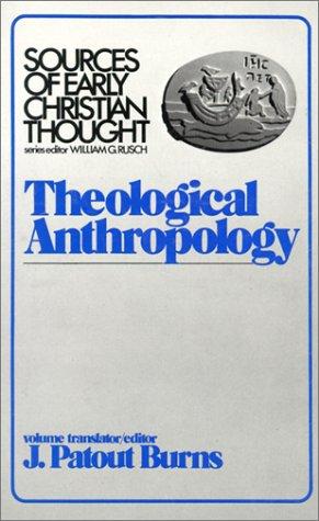 Theological Anthropology by J. Patout Burns