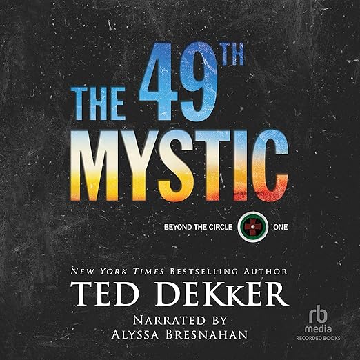The 49th Mystic by Ted Dekker