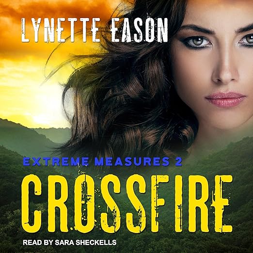 Crossfire by Lynette Eason