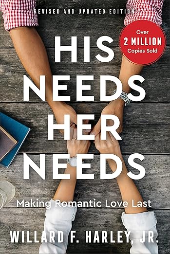 His Needs, Her Needs by Willard F. Harley Jr.