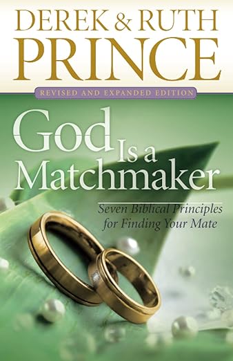 God Is a Matchmaker by Derek Prince