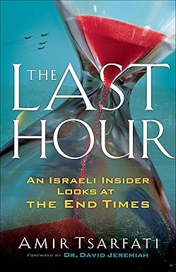 The Last Hour by Amir Tsarfati