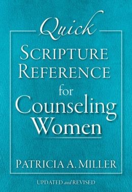 Quick Scripture Reference for Counseling Women by Patricia A. Miller