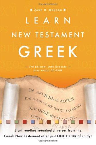 Learn New Testament Greek by John H. Dobson