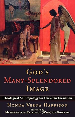 God's Many-splendored Image by Nonna Verna Harrison