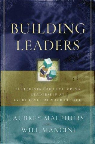 Building Leaders by Aubrey Malphurs