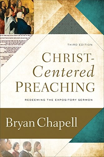 Christ-centered Preaching by Bryan Chapell
