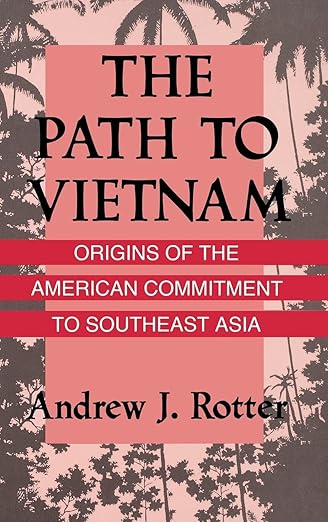 The Path to Vietnam by Andrew J. Rotter