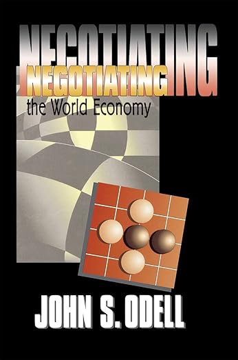 Negotiating the World Economy by John S. Odell