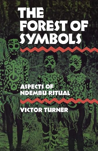 The Forest of Symbols by Victor Turner