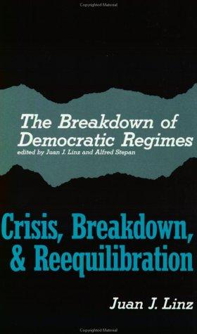 The Breakdown of Democratic Regimes by Juan J. Linz