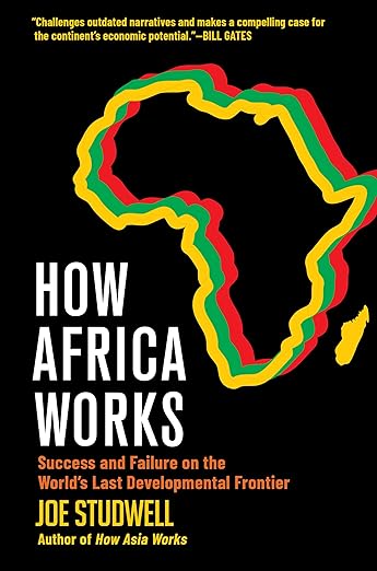 How Africa Works by Joe Studwell