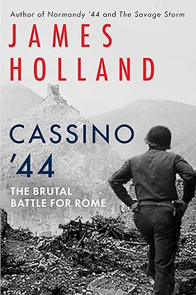 Cassino '44 by James Holland