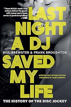 Last Night a DJ Saved My Life by Bill Brewster