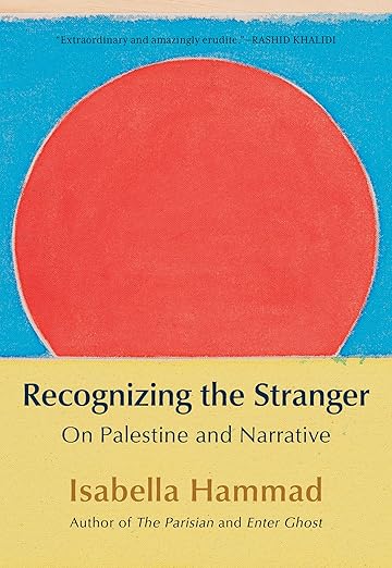 Recognizing the Stranger by Isabella Hammad