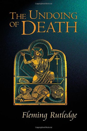 The Undoing of Death by Fleming Rutledge