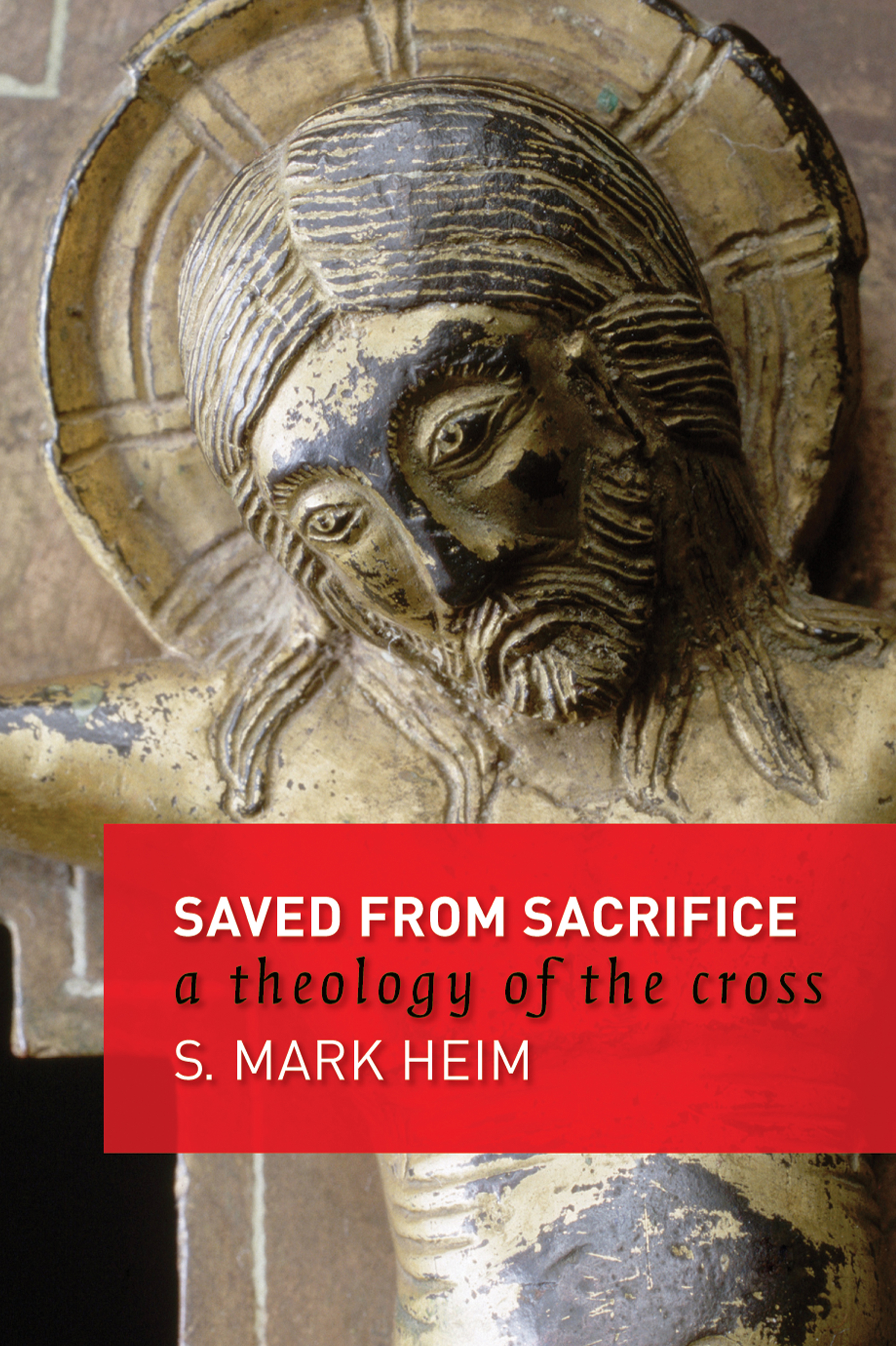 Saved From Sacrifice by Mark S. Heim