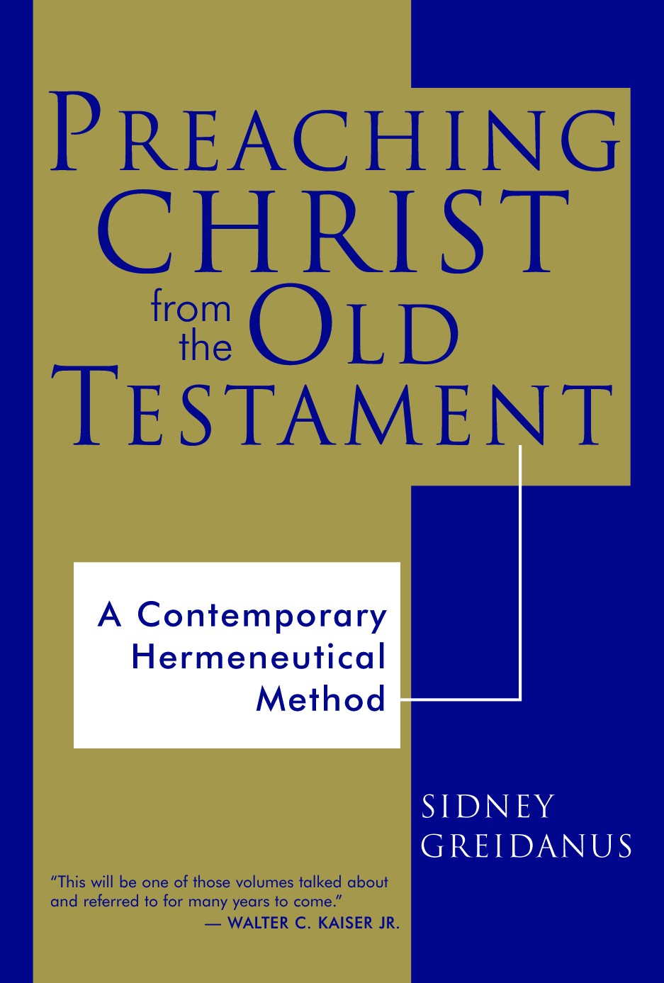 Preaching Christ From the Old Testament by Sidney Greidanus