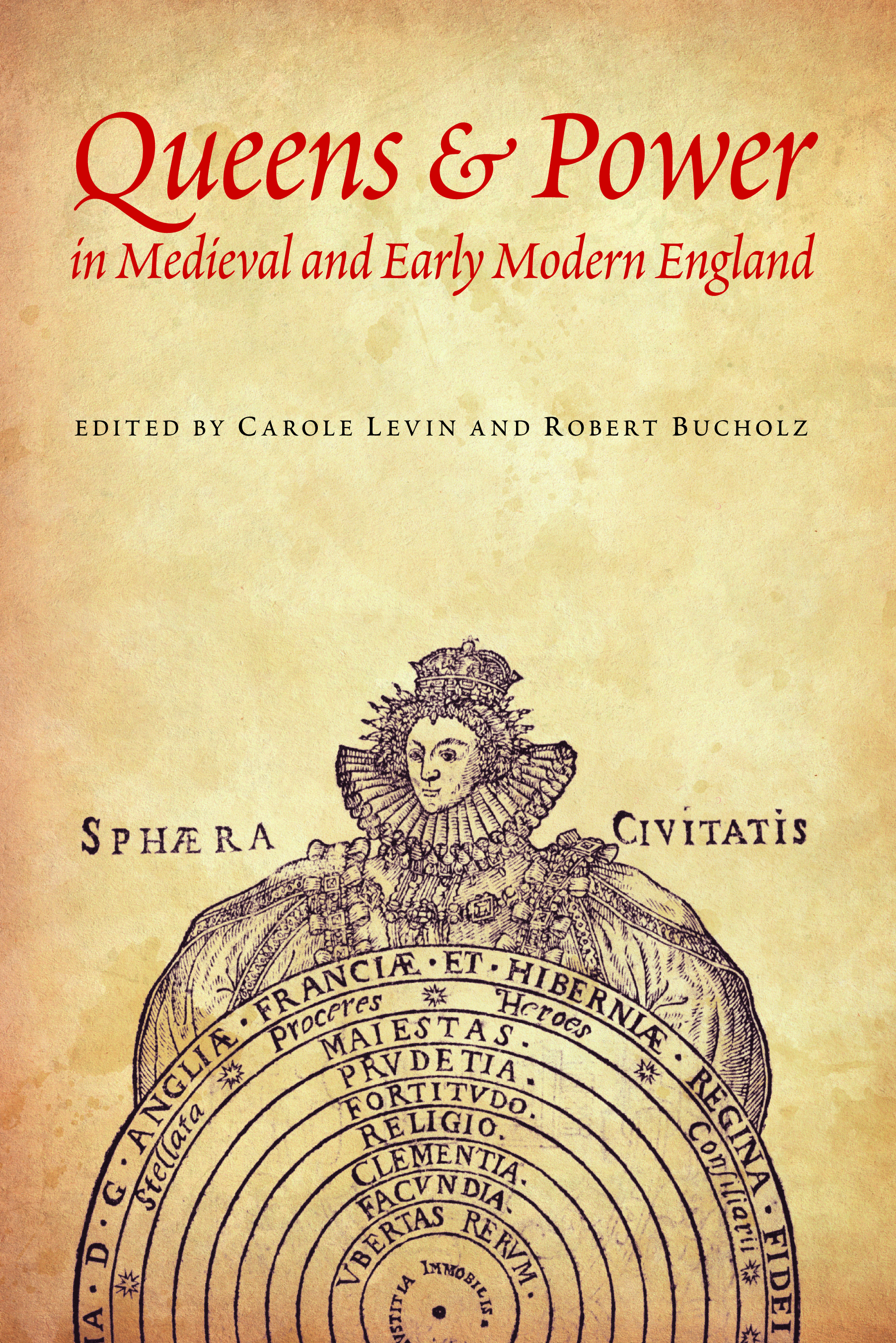 Queens and Power in Medieval and Early Modern England by Robert Bucholz