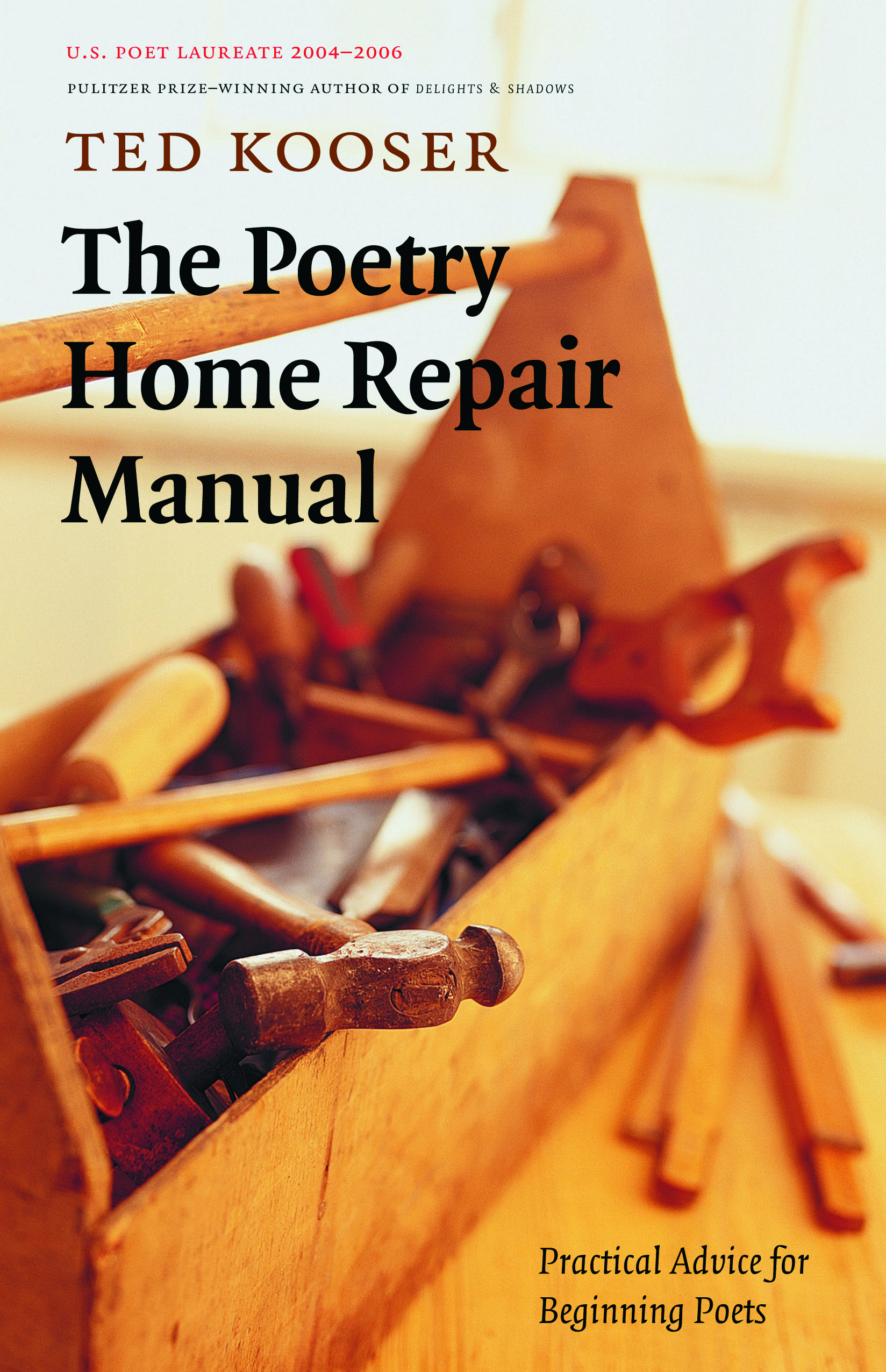 The Poetry Home Repair Manual by Ted Kooser