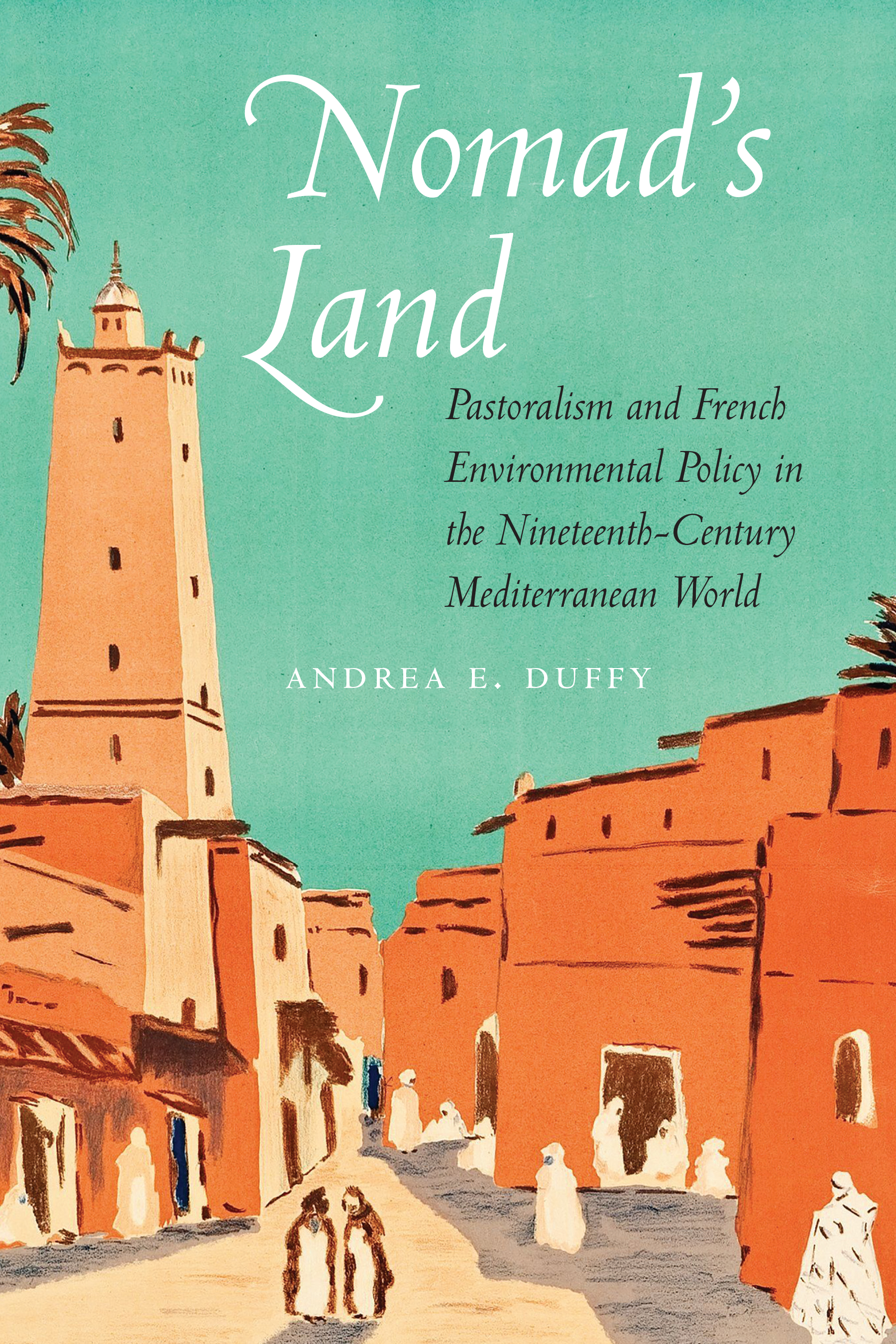 Nomad's Land by Andrea E. Duffy
