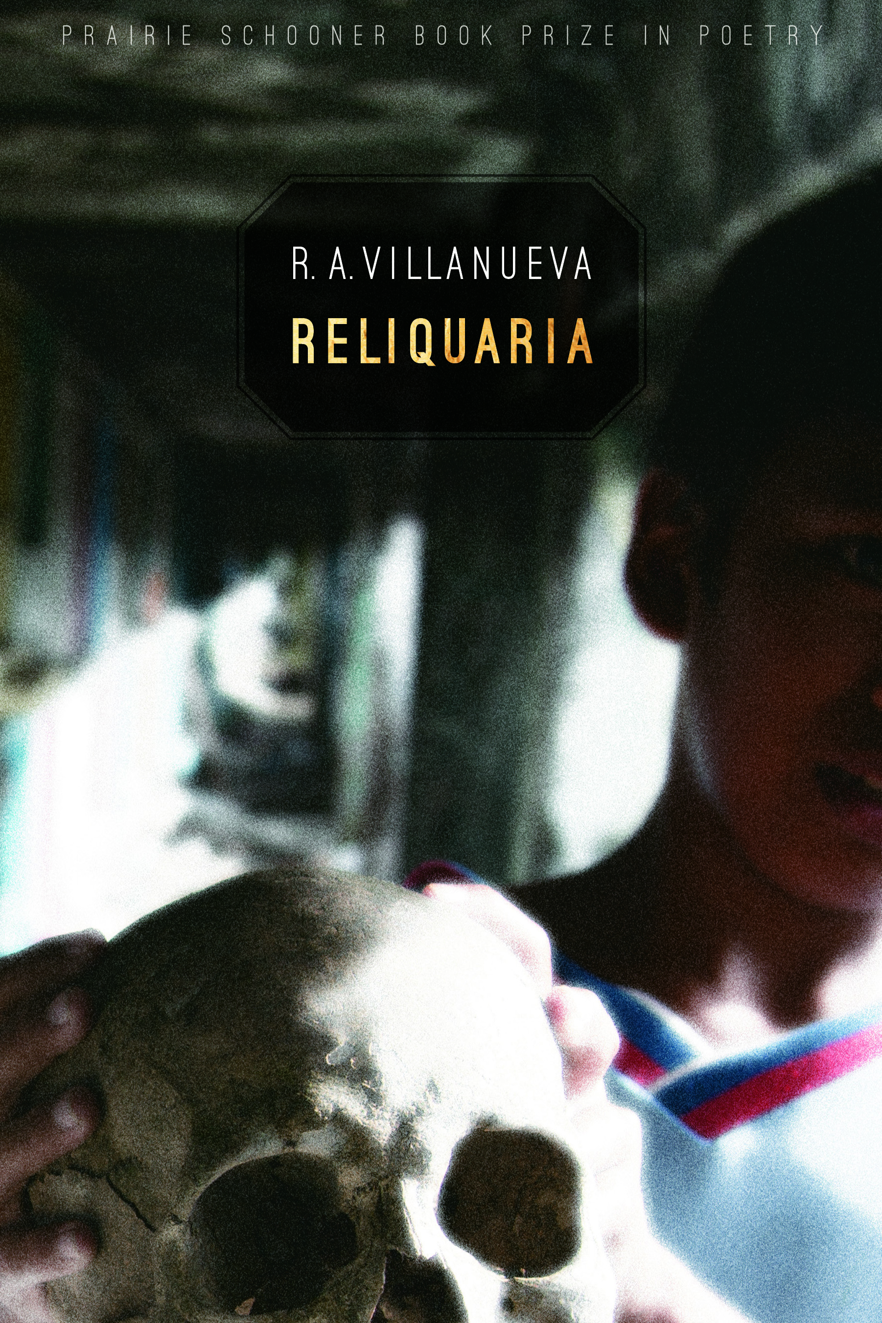 Reliquaria by R.A. Villanueva