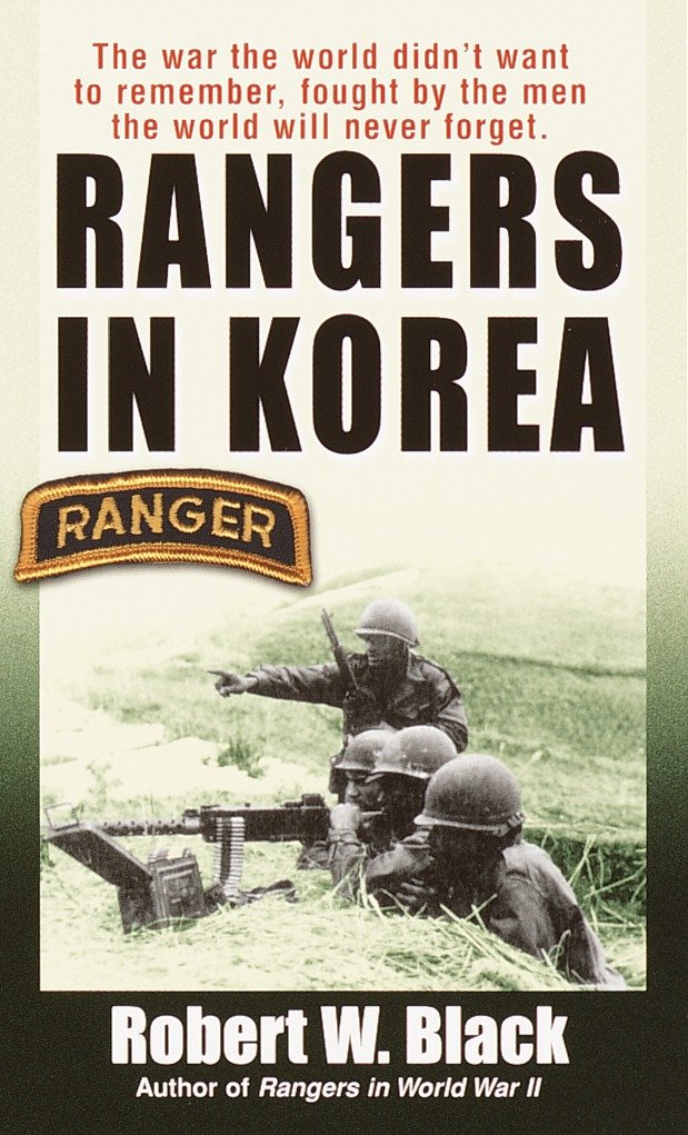 Rangers in Korea by Robert W. Black
