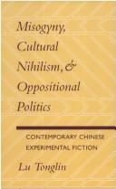 Misogyny, Cultural Nihilism, and Oppositional Politics by Tonglin Lu
