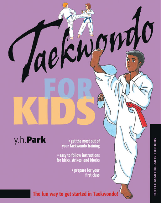 Taekwondo for Kids by Y. H. Park