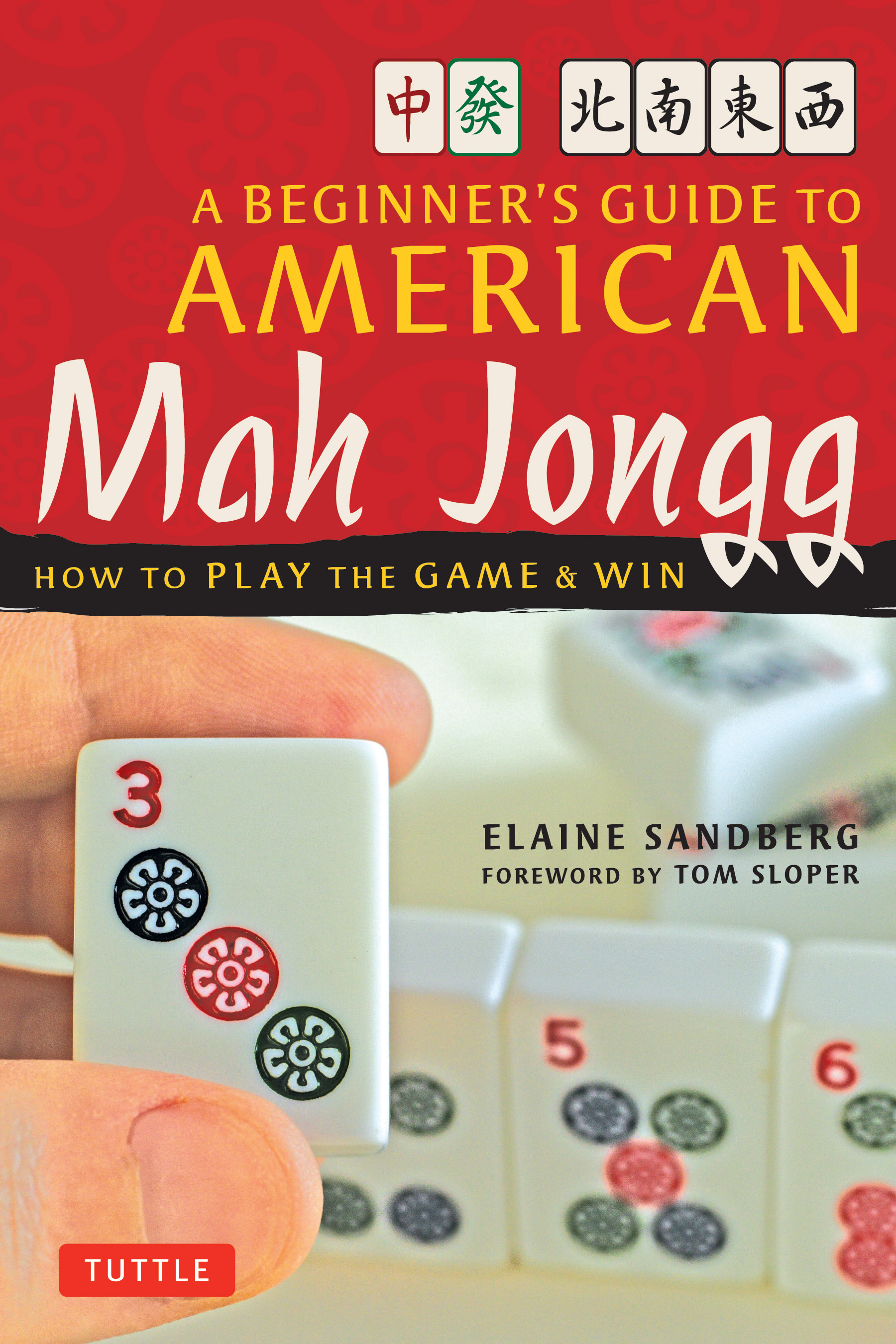 A Beginner's Guide to American Mah Jongg by Elaine Sandberg