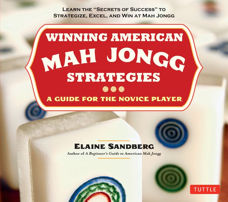 Winning American Mah Jongg Strategies by Elaine Sandberg