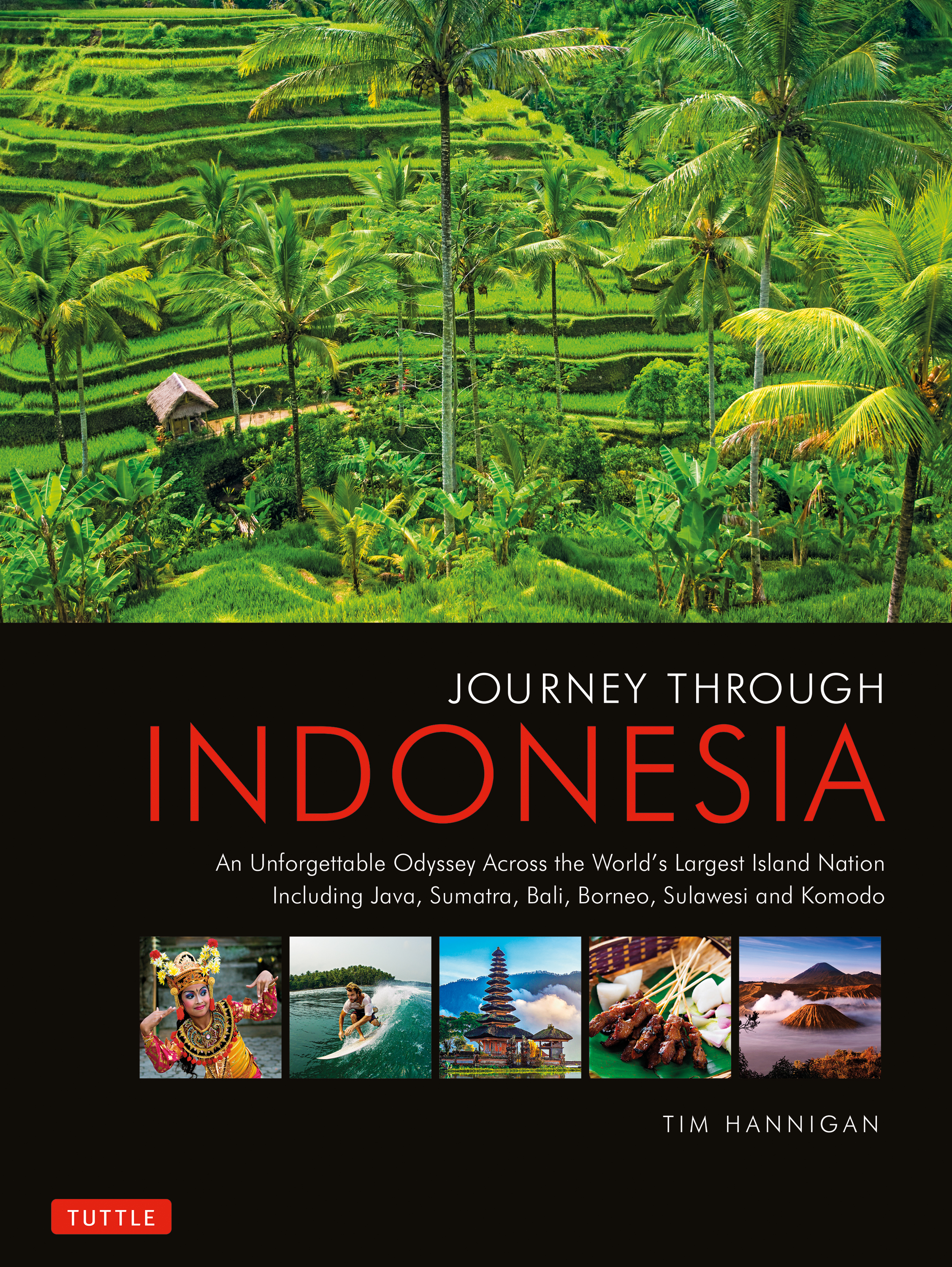 Journey Through Indonesia by Tim Hannigan