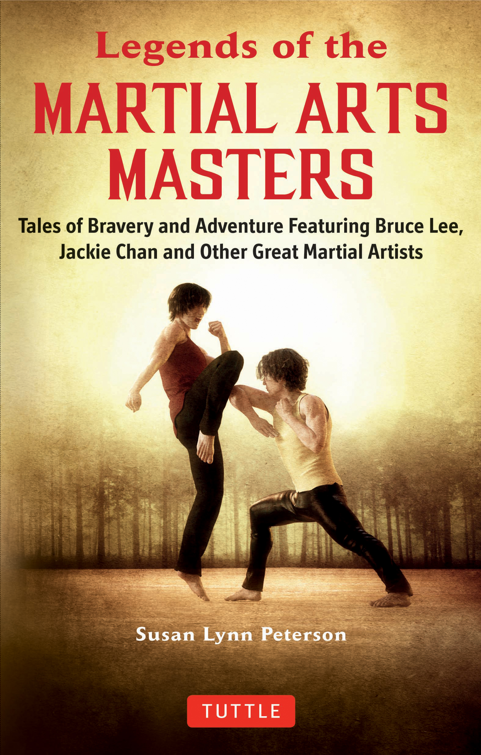 Legends of the Martial Arts Masters by Susan Lynn Peterson