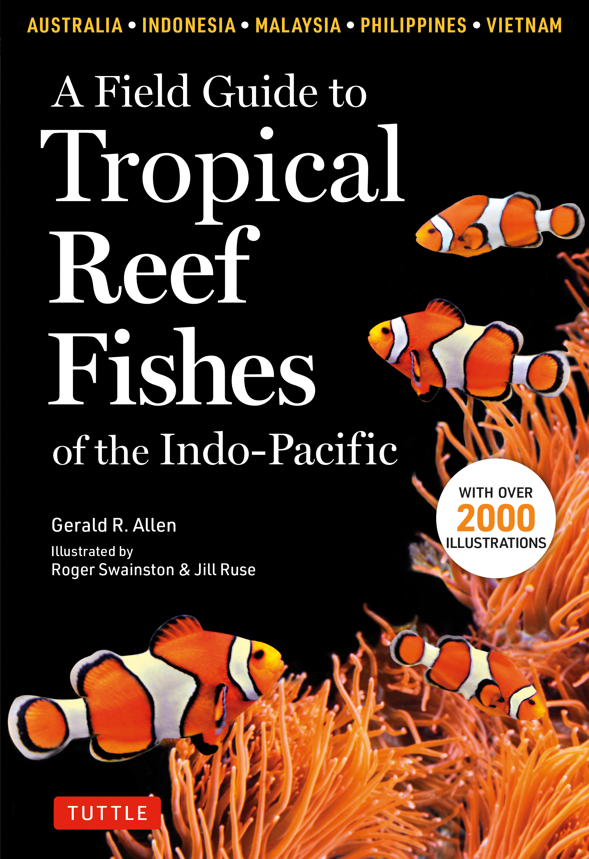 A Field Guide to Tropical Reef Fishes of the Indo-pacific by Gerald R. Allen