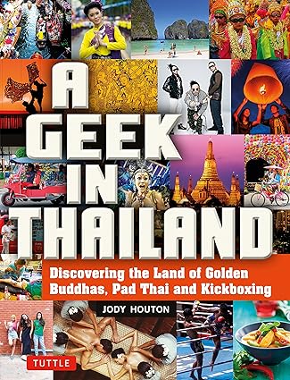 A Geek in Thailand by Jody Houton