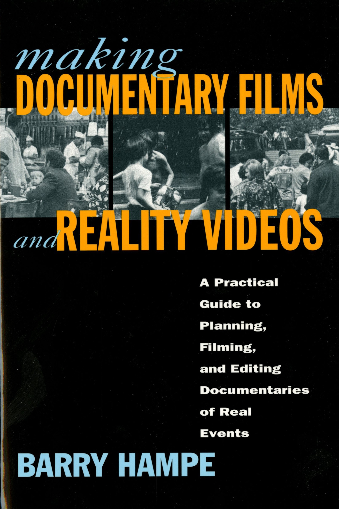 Making Documentary Films and Reality Videos by Barry Hampe