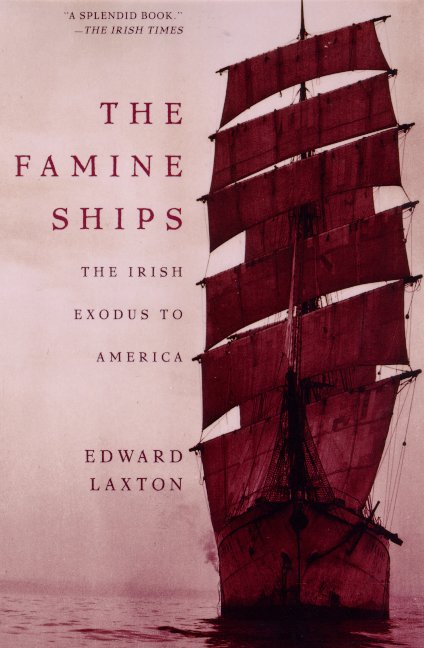 The Famine Ships by Edward Laxton
