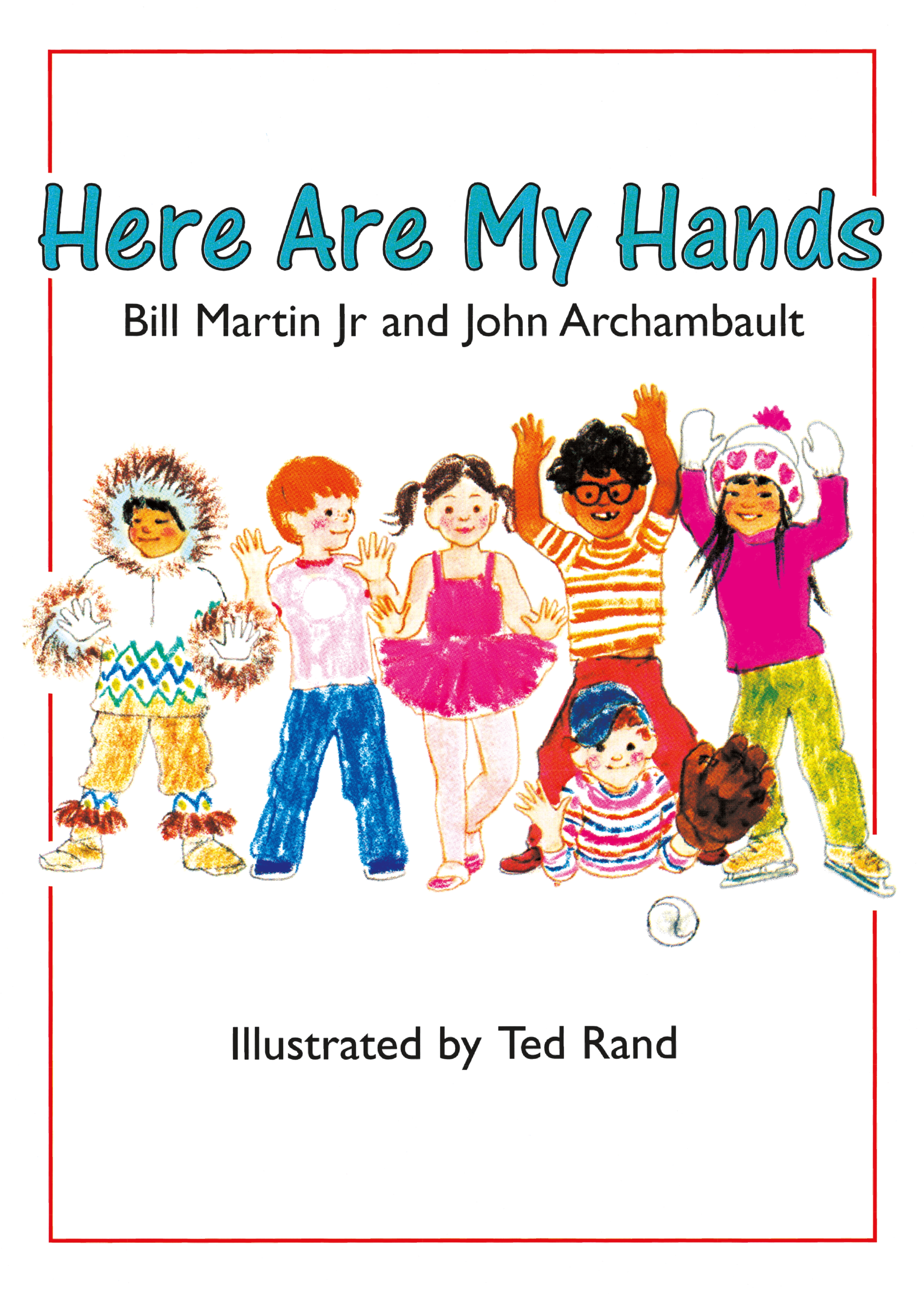 Here Are My Hands by Bill Martin, Jr.