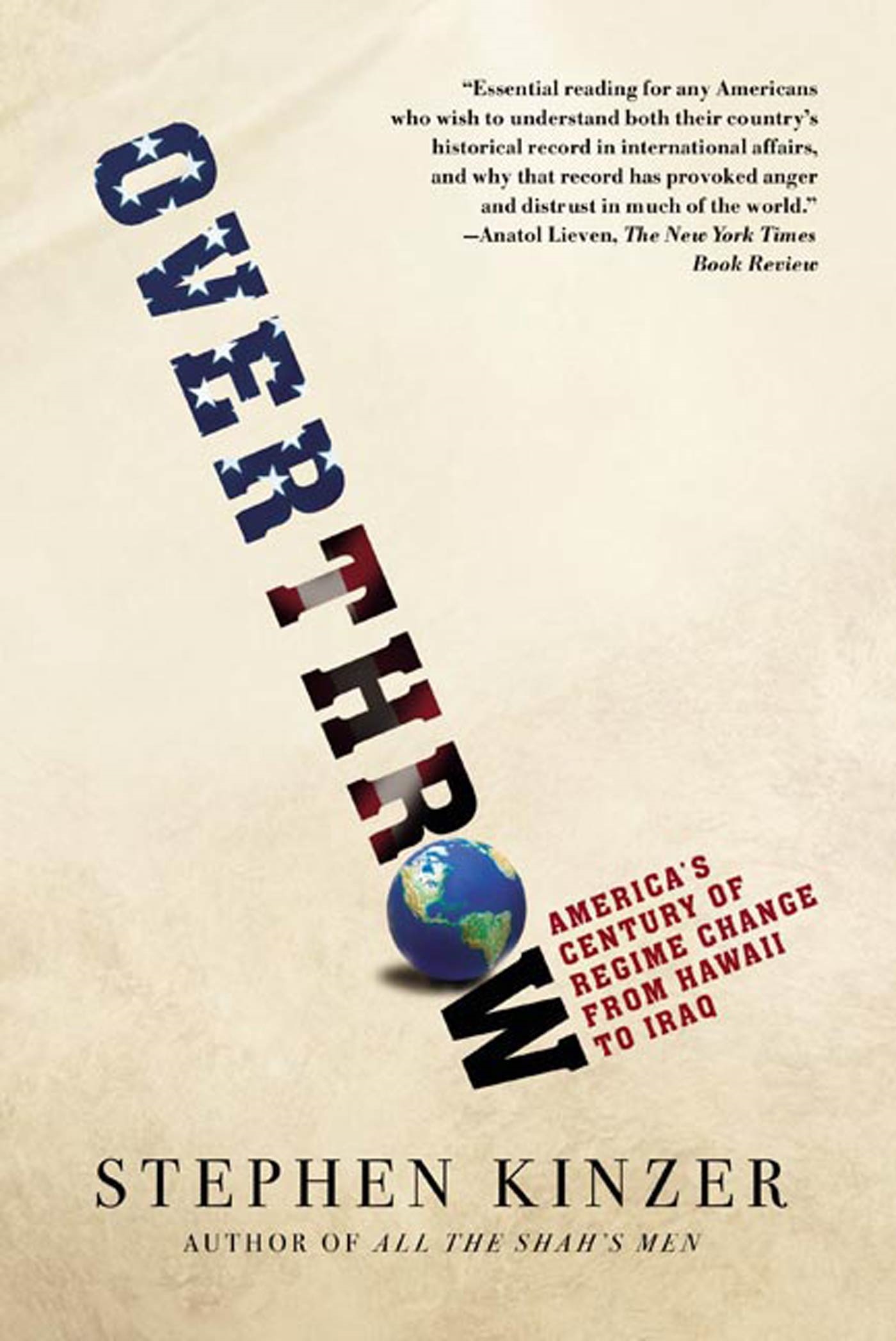 Overthrow by Stephen Kinzer