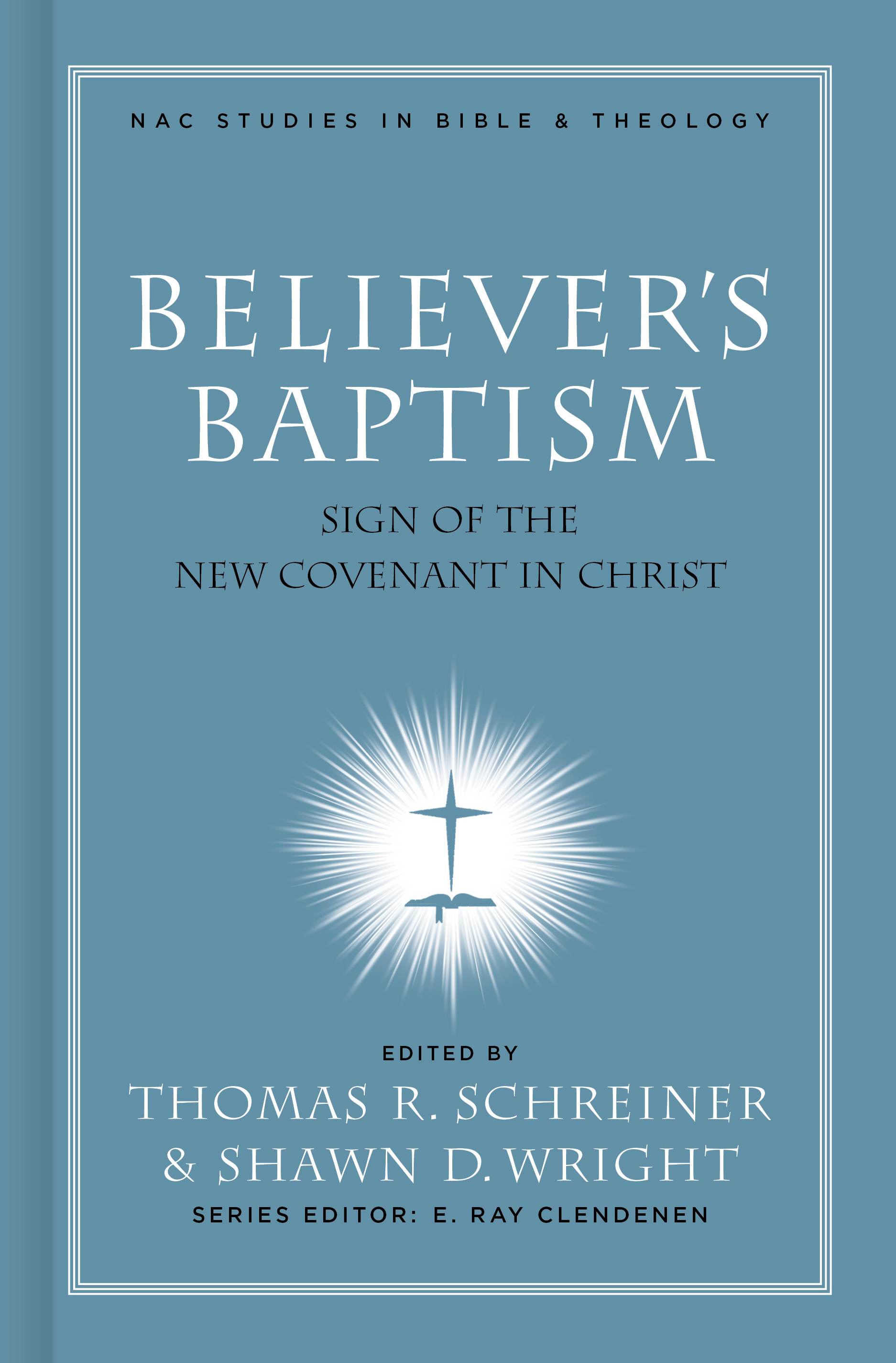 Believer's Baptism by Thomas R. Schreiner