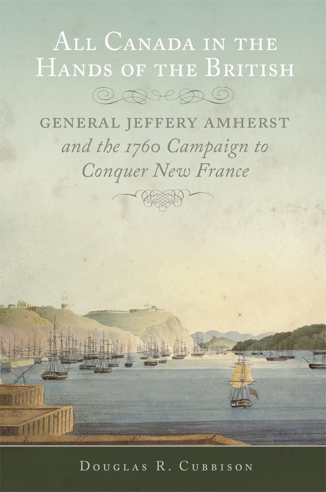 All Canada in the Hands of the British by Douglas R. Cubbison