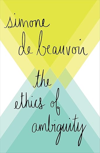 The Ethics of Ambiguity by Simone de Beauvoir