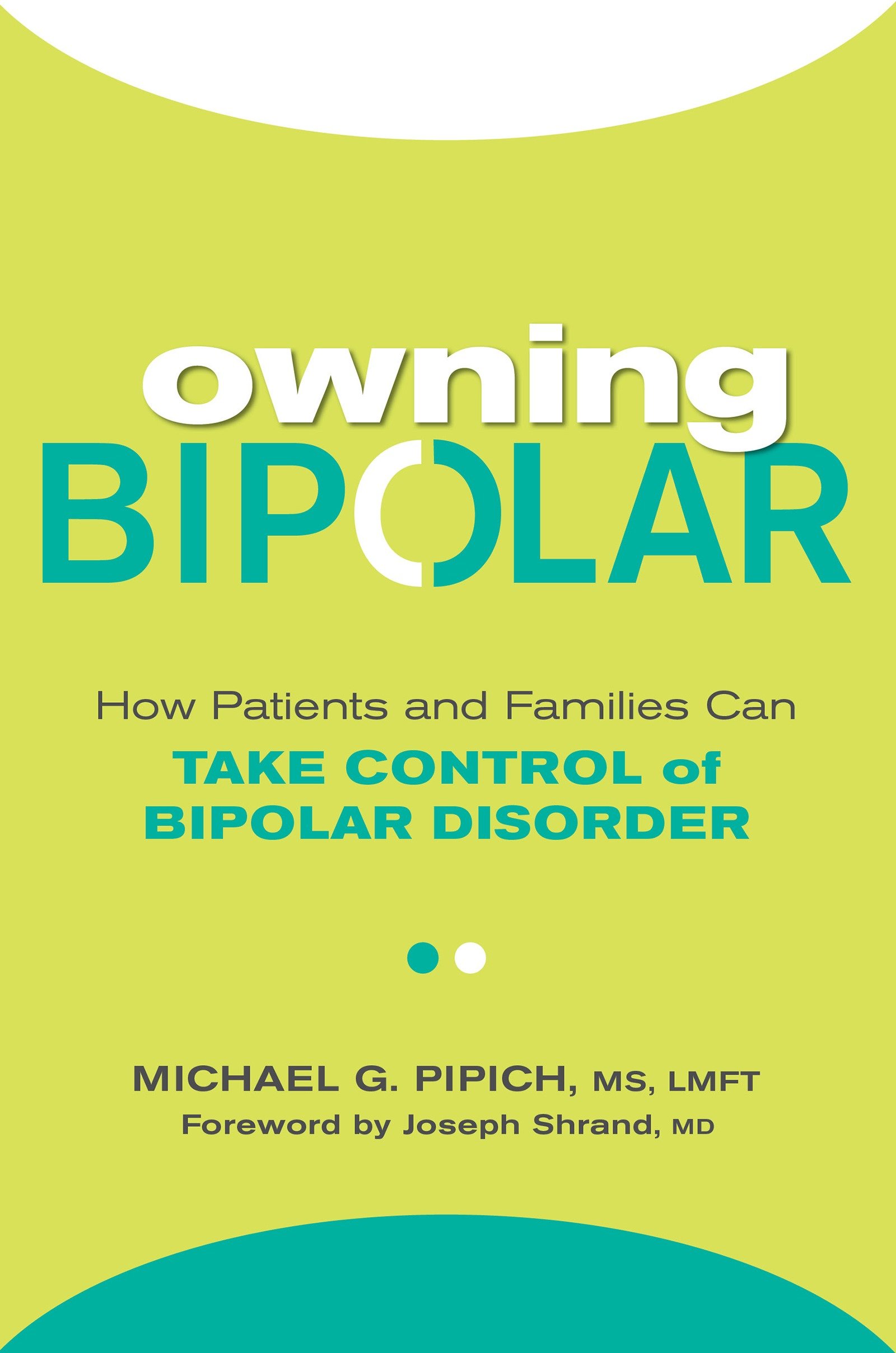 Owning Bipolar by Michael G. Pipich