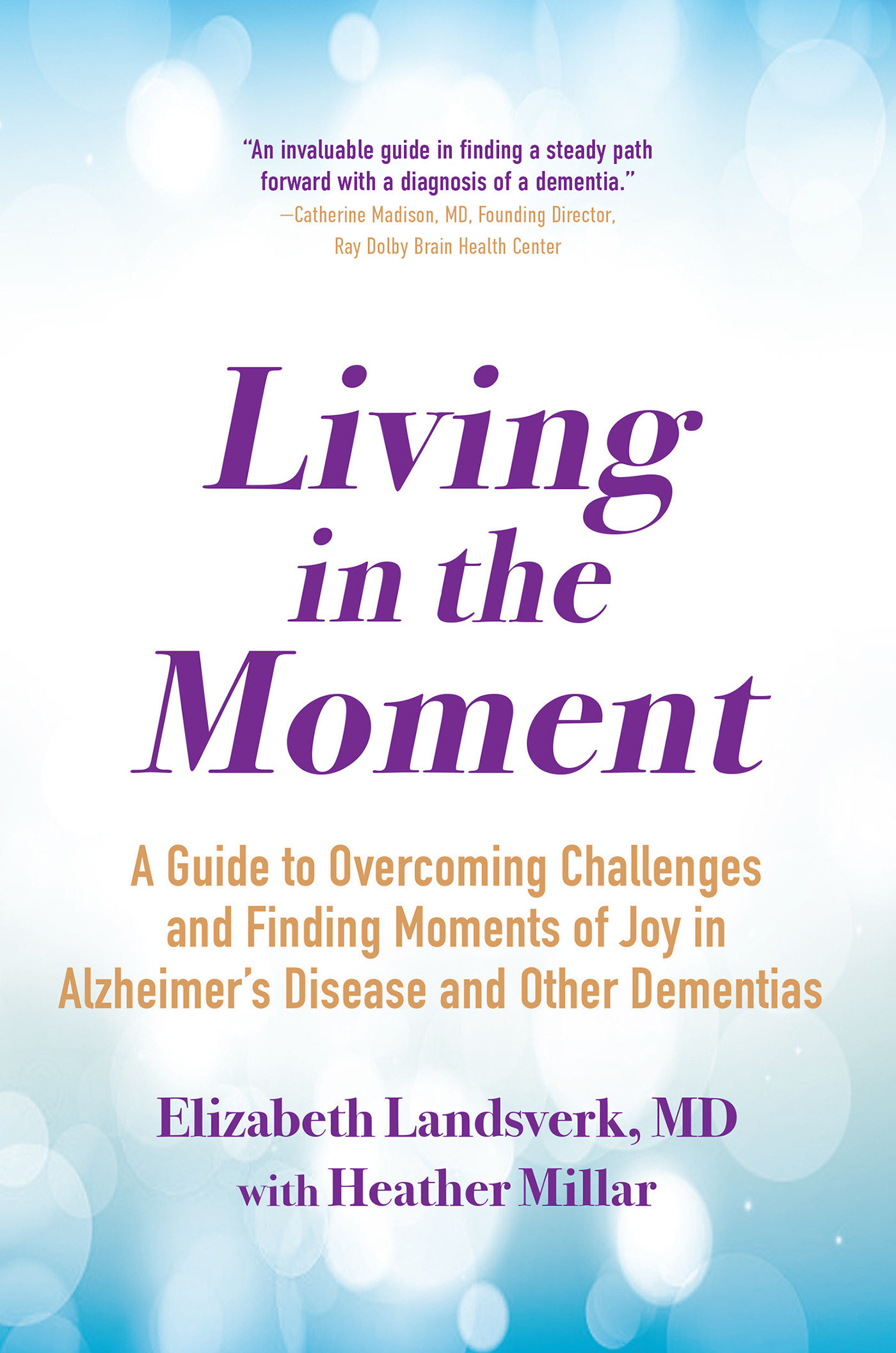 Living in the Moment by Elizabeth Landsverk MD