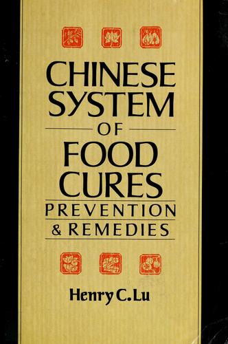 Chinese System of Food Cures by Henry C. Lu