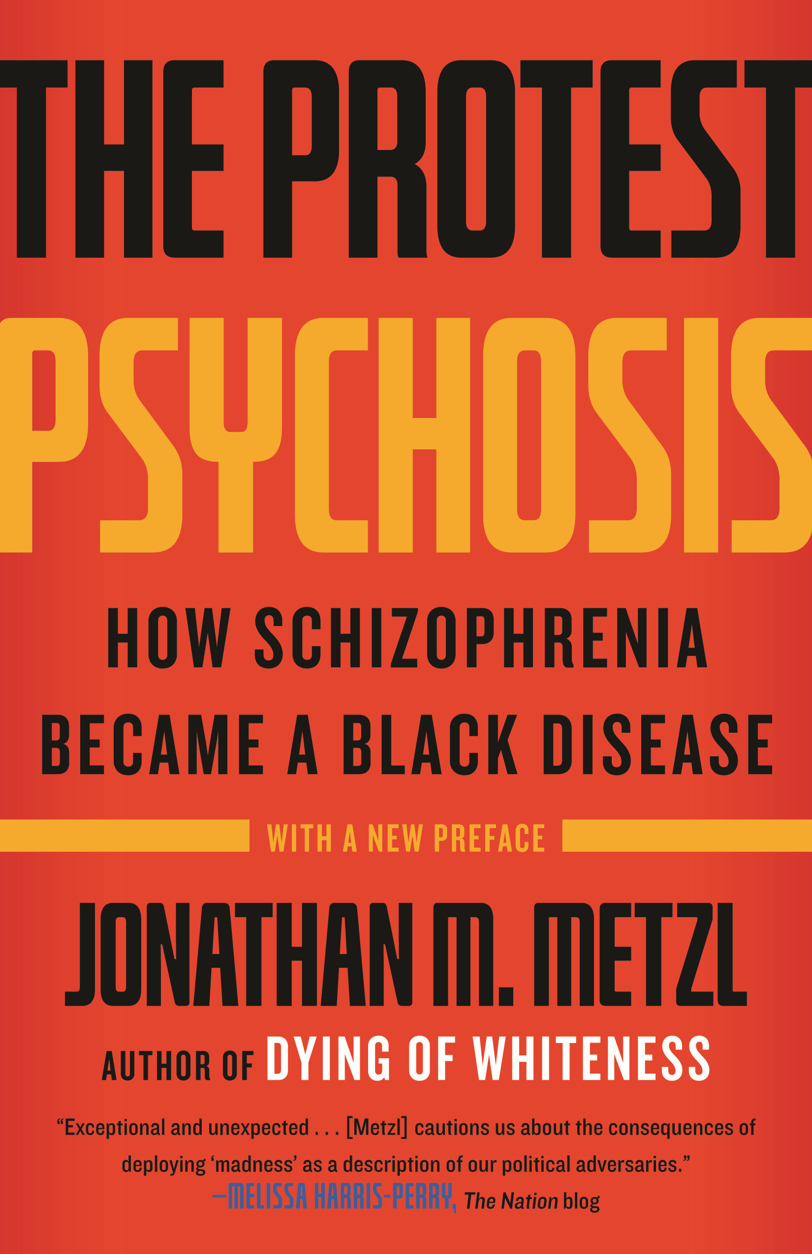The Protest Psychosis by Jonathan Metzl